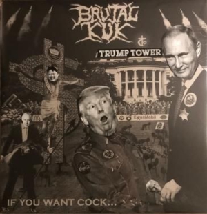 Brutal Kuk - If You Want Cock (Very Presidential i gruppen CD / Rock hos Bengans Skivbutik AB (3225273)