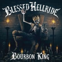 Blessed Hellride - Bourbon King i gruppen CD / Hårdrock hos Bengans Skivbutik AB (3225509)