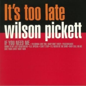 Pickett Wilson - It's Too Late i gruppen VINYL / RNB, Disco & Soul hos Bengans Skivbutik AB (3226850)