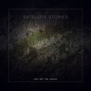 Satellite Stories - Cut Out The Lights i gruppen VI TIPSAR / Lagerrea / CD REA / CD POP hos Bengans Skivbutik AB (3227451)