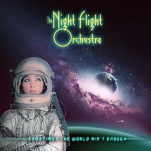 The Night Flight Orchestra - Sometimes The World Ain't Enou i gruppen CD / Hårdrock hos Bengans Skivbutik AB (3227498)