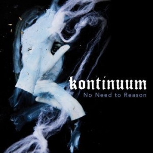 Kontinuum - No Need To Reason (Digipack) i gruppen CD / Hårdrock/ Heavy metal hos Bengans Skivbutik AB (3227515)