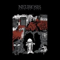 Neurosis - Pain Of Mind i gruppen CD / Hårdrock,Pop-Rock hos Bengans Skivbutik AB (3227558)