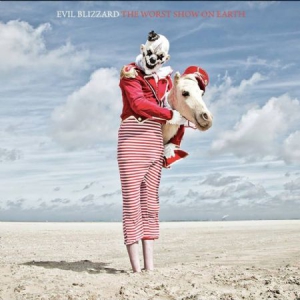 Evil Blizzard - Worst Show On Earth i gruppen CD / Rock hos Bengans Skivbutik AB (3227690)