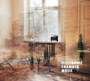 Various - Electronic Chamber Music i gruppen Externt_Lager / Naxoslager hos Bengans Skivbutik AB (3231063)