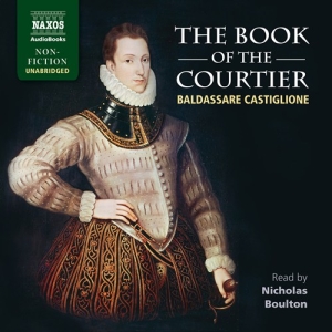 Castiglione Baldassare - The Book Of The Courtier (10 Cd) i gruppen Externt_Lager / Naxoslager hos Bengans Skivbutik AB (3231098)