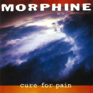 Morphine - Cure For Pain i gruppen VI TIPSAR / Klassiska lablar / Music On Vinyl hos Bengans Skivbutik AB (3232039)
