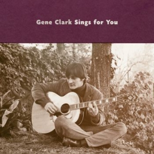 Clark Gene - Gene Clark Sings For You i gruppen CD / Pop-Rock hos Bengans Skivbutik AB (3233524)