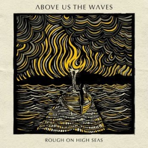Above Us The Waves - Rough On High Seas i gruppen CD / Hårdrock/ Heavy metal hos Bengans Skivbutik AB (3233569)