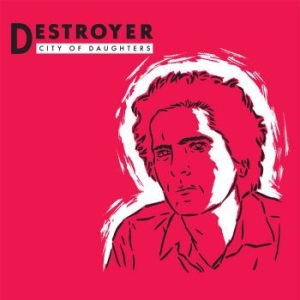 Destroyer - City Of Daughters (Re-Issue Opaque i gruppen VINYL / Pop-Rock hos Bengans Skivbutik AB (3234367)