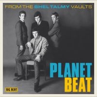 Various Artists - Planet Beat:From The Shel Talmy Vau i gruppen CD / Pop-Rock hos Bengans Skivbutik AB (3234404)