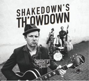 Shakedown Tim & The Rhythm Revue - Shakedown's Th'owdown i gruppen CD / Jazz/Blues hos Bengans Skivbutik AB (3234551)