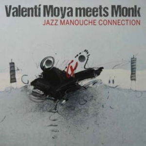 Moya Valenti And Thelonius Monk Jr - Jazz Manouche Connection i gruppen CD / Jazz hos Bengans Skivbutik AB (3234605)