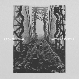 Leon Vynehall - Nothing Is Still i gruppen VINYL / Vinyl Elektroniskt hos Bengans Skivbutik AB (3235389)