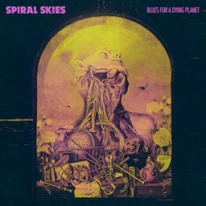 Spiral Skies - Blues For A Dying Planet i gruppen CD / Pop-Rock,Svensk Musik hos Bengans Skivbutik AB (3235409)