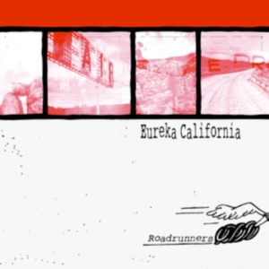 Eureka California - Roadrunners i gruppen CD / Pop-Rock hos Bengans Skivbutik AB (3235983)