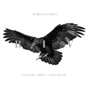Buried In Verona - Vultures Above, Lions Below i gruppen CD / Hårdrock/ Heavy metal hos Bengans Skivbutik AB (3236158)