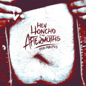 Hey Honcho & The Aftermaths - Chico Purito! i gruppen VINYL / Rock hos Bengans Skivbutik AB (3236200)