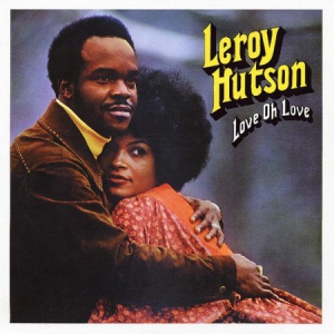 Leroy Hutson - Love Oh Love i gruppen VI TIPSAR / Klassiska lablar / PIAS Recordings hos Bengans Skivbutik AB (3236303)