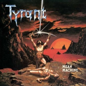Tyrant - Mean Machine i gruppen VINYL / Hårdrock/ Heavy metal hos Bengans Skivbutik AB (3236663)
