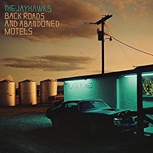 Jayhawks The - Back Roads And Abandoned Motels i gruppen VINYL / Country,Pop-Rock hos Bengans Skivbutik AB (3245737)