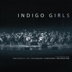 Indigo Girls - Live With Colorado Symphony Orchest i gruppen VINYL / Rock hos Bengans Skivbutik AB (3247546)