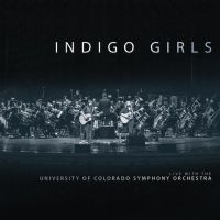 Indigo Girls - Live With Colorado Symphony Orchest i gruppen VINYL / Toppsäljare hos Bengans Skivbutik AB (3247546)