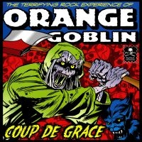 Orange Goblin - Coup The Grace i gruppen Minishops / Orange Goblin hos Bengans Skivbutik AB (3247594)