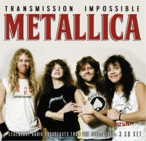 Metallica - Transmission Impossible (3Cd) i gruppen CD / Rock hos Bengans Skivbutik AB (3247599)