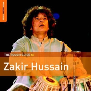 Zakir Hussain - Rough Guide To Zakir Hussain i gruppen CD / Elektroniskt,World Music hos Bengans Skivbutik AB (3247640)