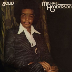 Henderson Michael - Solid (Bonus Track Edition) i gruppen CD / RNB, Disco & Soul hos Bengans Skivbutik AB (3247656)
