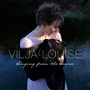 Vilja-Louise - Singing From The Source i gruppen CD / Elektroniskt,World Music hos Bengans Skivbutik AB (3247710)