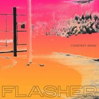 Flasher - Constant Image (Clear Vinyl) i gruppen VINYL / Pop-Rock hos Bengans Skivbutik AB (3249223)