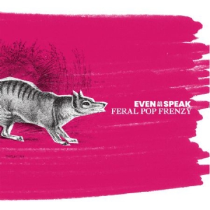 Even As We Speak - Feral Pop Frenzy i gruppen VINYL / Rock hos Bengans Skivbutik AB (3249252)