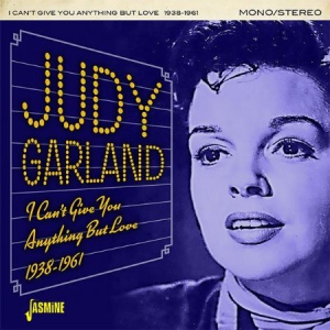 Judy Garland - I Can't Give You Anything But Love i gruppen CD / Pop hos Bengans Skivbutik AB (3249262)