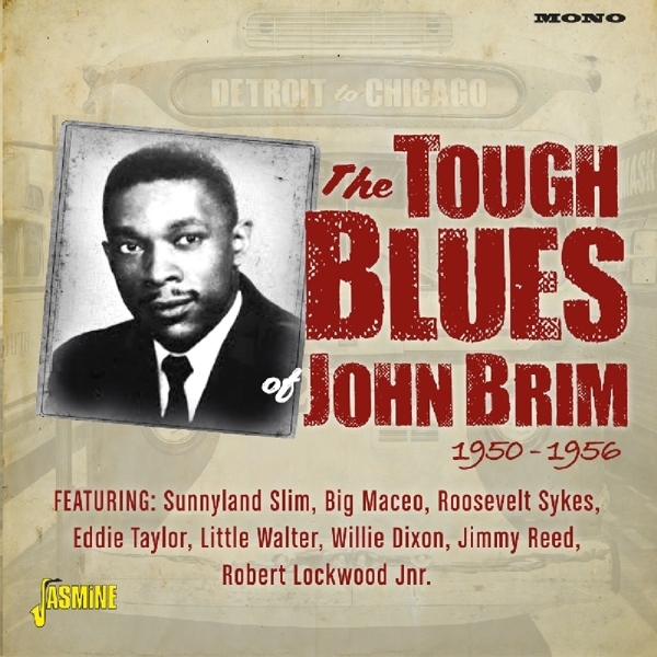John Brim - Detroit To Chicago - The Tough Blues Of John Brim i gruppen CD / Toppsäljare hos Bengans Skivbutik AB (3249264)