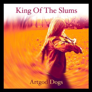 King Of The Slums - Artgod Dogs i gruppen CD / Rock hos Bengans Skivbutik AB (3249381)