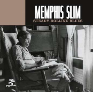 Memphis Slim - Steady Rolling Blues i gruppen CD / Blues,Jazz hos Bengans Skivbutik AB (3250528)