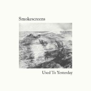 Smokescreens - Used To Yesterday i gruppen VINYL / Pop-Rock hos Bengans Skivbutik AB (3250552)