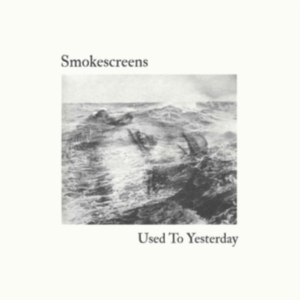 Smokescreens - Used To Yesterday i gruppen CD / Pop-Rock hos Bengans Skivbutik AB (3250553)