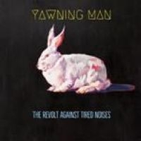 Yawning Man - Revolt Against Tired Noises The (Lt i gruppen VINYL / Hårdrock hos Bengans Skivbutik AB (3250556)