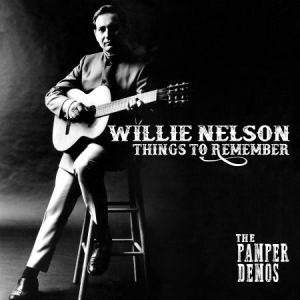 Nelson Willie - Things To Remember - Pamper Demos i gruppen VINYL / Country hos Bengans Skivbutik AB (3250563)