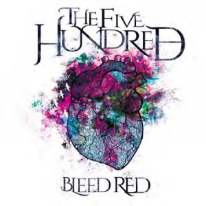 Five Hundred - Bleed Red i gruppen CD / Hårdrock/ Heavy metal hos Bengans Skivbutik AB (3250570)