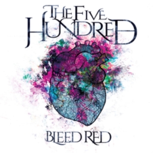 Five Hundred - Bleed Red i gruppen CD / Hårdrock hos Bengans Skivbutik AB (3250570)