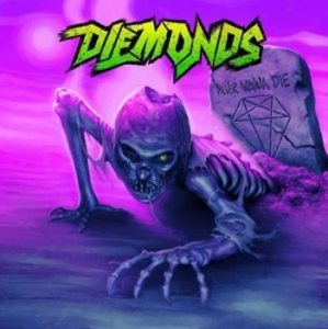 Diemonds - Never Wanna Die i gruppen CD / Hårdrock/ Heavy metal hos Bengans Skivbutik AB (3255641)