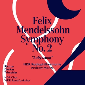 Mendelssohn-Bartholdy Felix - Symphony No. 2 (Lobgesang) i gruppen MUSIK / SACD / Klassiskt hos Bengans Skivbutik AB (3261727)