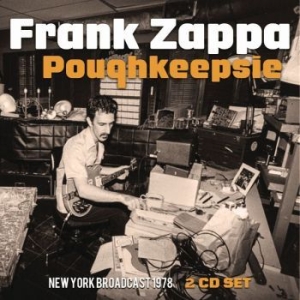 Frank Zappa - Poughkeepsie (2 Cd Broadcast 1978) i gruppen Minishops / Frank Zappa hos Bengans Skivbutik AB (3262053)