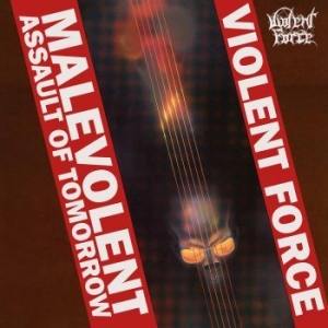Violent Force - Malevolent Assault Of Tomorrow i gruppen VINYL / Hårdrock/ Heavy metal hos Bengans Skivbutik AB (3263780)