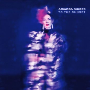 Shires Amanda - To The Sunset i gruppen Minishops / Amanda Shires hos Bengans Skivbutik AB (3264209)