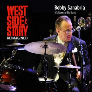 Sanabria Bobby & Multiverse Big Ban - West Side Story Reimagined i gruppen CD / Jazz/Blues hos Bengans Skivbutik AB (3264403)